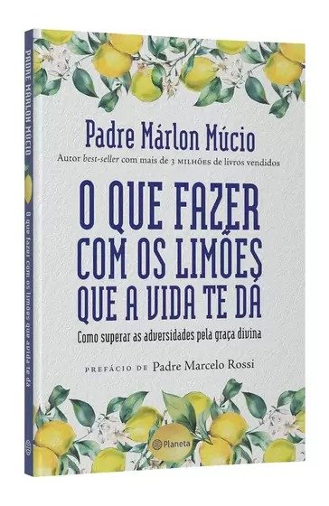 Cod: 2982 - Livro: O que fazer com os limões que a vida te dá (Padre Marlon Lúcio)
