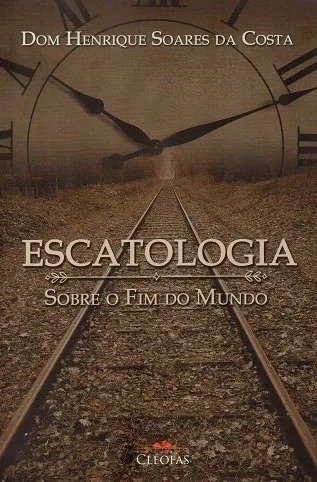 Escatologia Sobre o Fim do Mundo