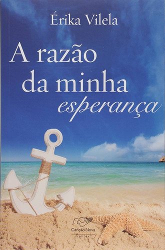A Razão Da Minha Esperança, De Vilela- Erika. Editora Canção Nova Em Português