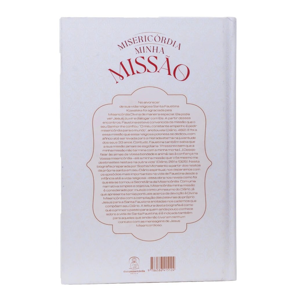 Cod: 3497 - Livro - Misericórdia, Minha Missão - Biografia de Santa Faustina Kowaska