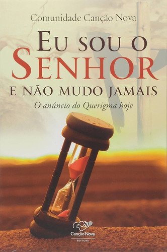 Livro - Eu Sou O Senhor E Não Mudo Jamais