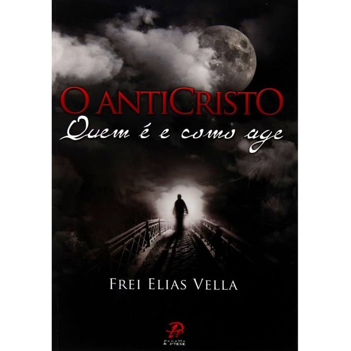 Livro - O Anticristo: Quem é e Como Age