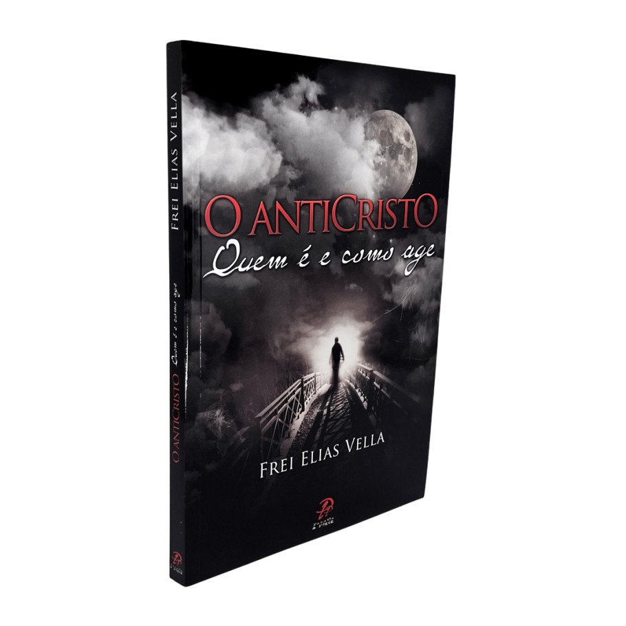 Livro - O Anticristo: Quem é e Como Age