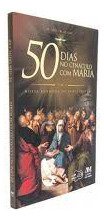 Livro 50 Dias No Cenáculo Com Maria: N Sra. De Pentecostes
