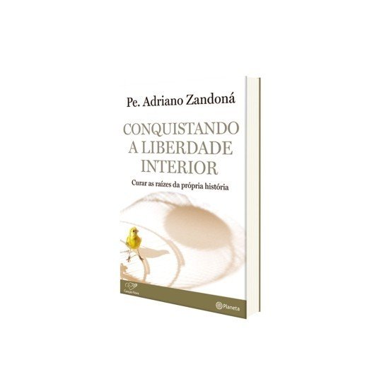 Livro Conquistando A Liberdade Interior