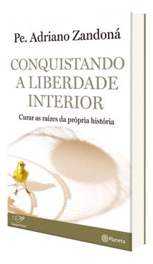 Livro Conquistando A Liberdade Interior