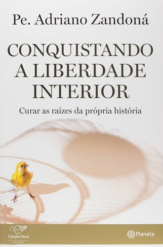 Livro Conquistando A Liberdade Interior