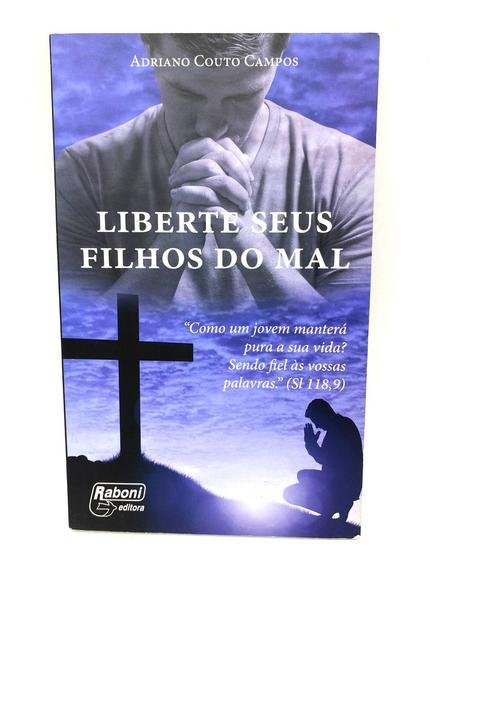 Livro Liberte Seus Filhos Do Mal