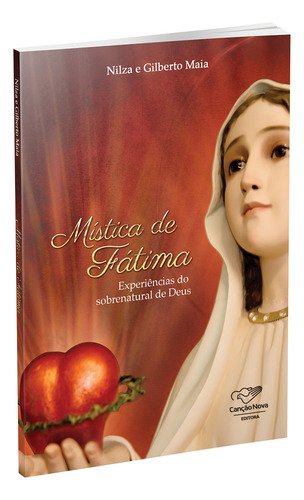 Livro Mística De Fátima-experiências Do Sobrenatural De Deus