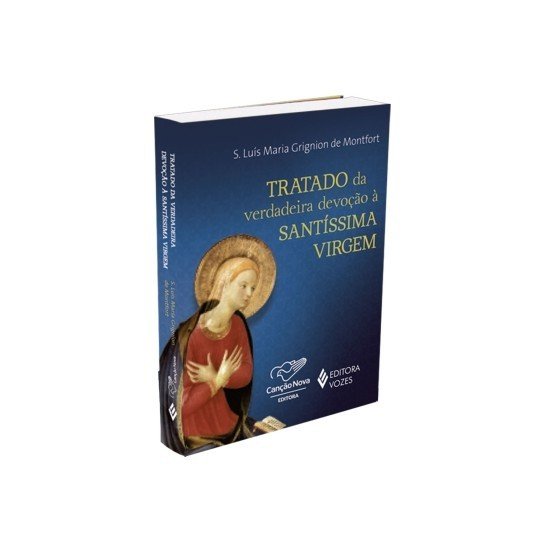 Livro Tratado Da Verdadeira Devoção A Santíssima Virgem