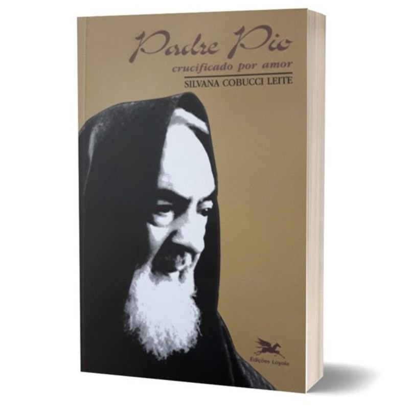 Padre Pio - Crucificado por Amor