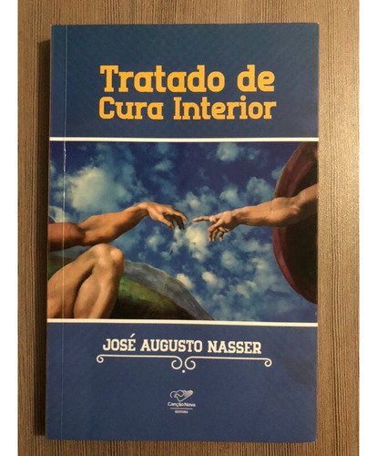 Tratado De Cura Interior (josé Augusto Nasser)