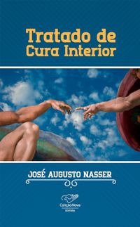 Tratado De Cura Interior (josé Augusto Nasser)